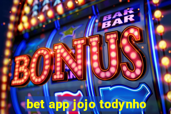 bet app jojo todynho